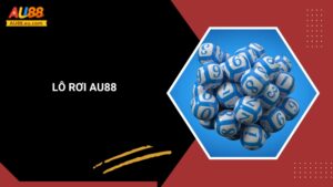 Lô Rơi – Chiến Thuật Soi Cầu Hiệu Quả Tại Au88